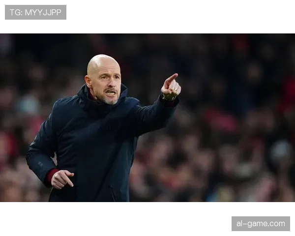 滕哈赫控球理念驱动战术革新，球队战绩稳步攀升展现全新竞技风貌